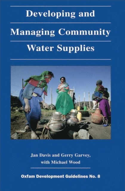Jan Davis - Developing and Managing Community Water Supplies, E-bok