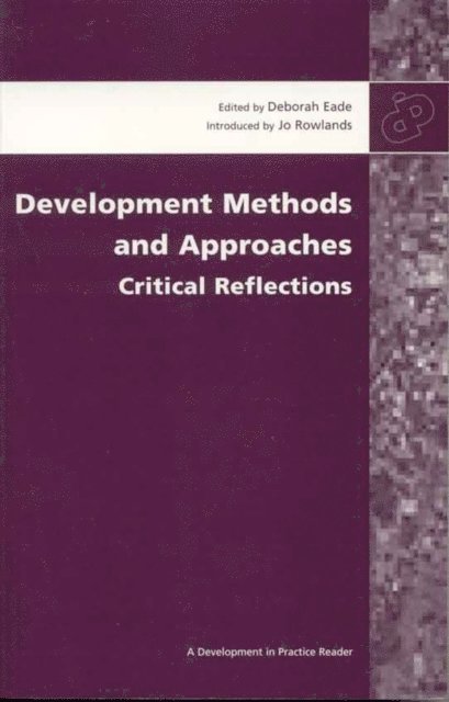 Deborah Eade - Development Methods and Approaches, E-bok