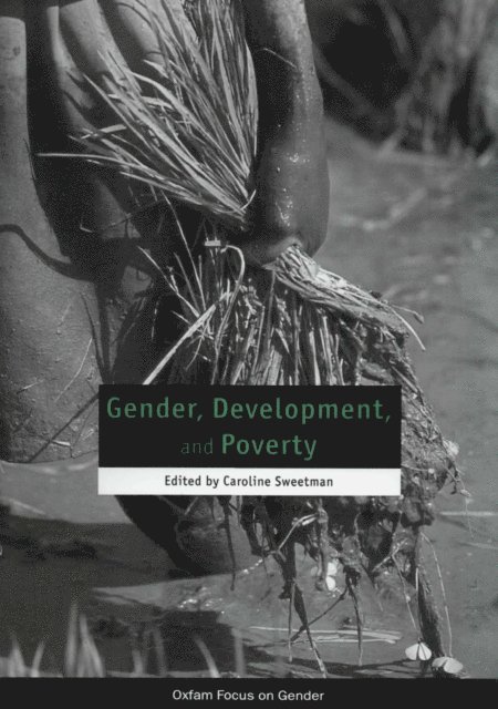 Caroline Sweetman - Gender, Development and Poverty, E-bok