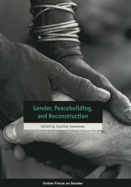Caroline Sweetman - Gender, Peacebuilding, and Reconstruction, E-bok