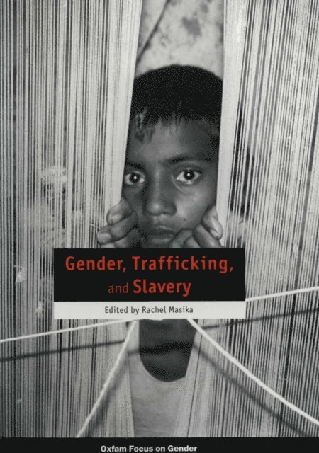 Rachel Masika - Gender, Trafficking, and Slavery, E-bok