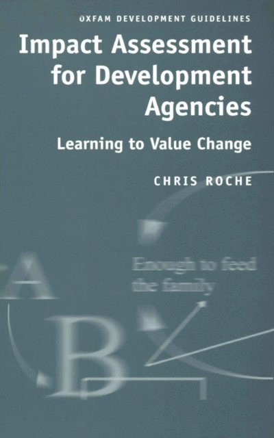 Chris Roche - Impact Assessment for Development Agencies, E-bok