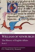William of Newburgh: The History of English Affairs, Book 1