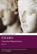 Cicero: Tusculan Disputations II &; V