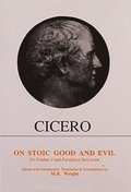 Cicero: On Stoic Good and Evil