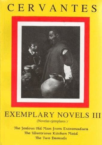 Michael Thacker, Jonathan Thacker - Cervantes: Exemplary Novels 3 The jealous Old Man from Extremadura, The Illustrious Kitchen Maid, the Two Damsels The jealous Old Man from Extremadura, The Illustrious Kitchen Maid, the Two Damsels, Häftad. Tillgänglighet: Tillfälligt slut