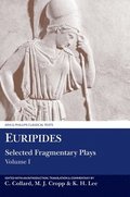 Euripides: Selected Fragmentary Plays: Volume I