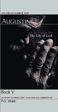 Augustine: The City of God Book V