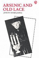 Joseph Kesselring - Arsenic and Old Lace, Häftad