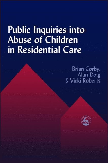 Vicki Roberts, Alan Doig - Public Inquiries into Abuse of Children in Residential Care, E-bok