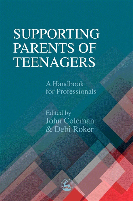 John Coleman, Debi Roker - Supporting Parents of Teenagers, E-bok