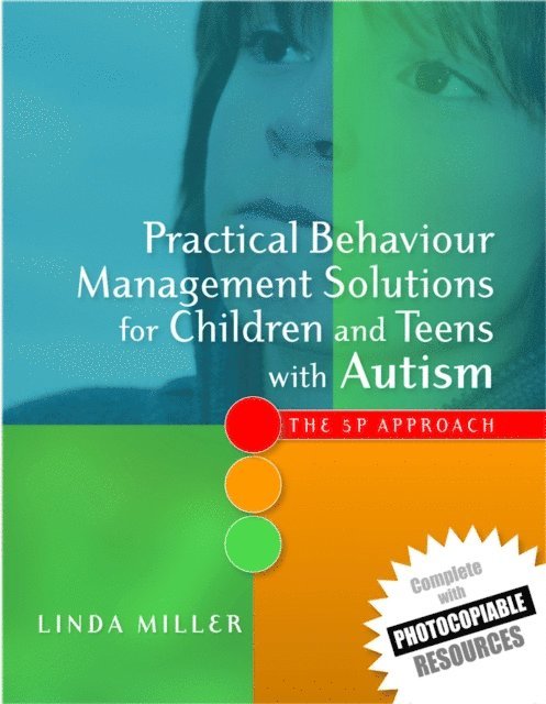 Linda Miller - Practical Behaviour Management Solutions for Children and Teens with Autism, E-bok