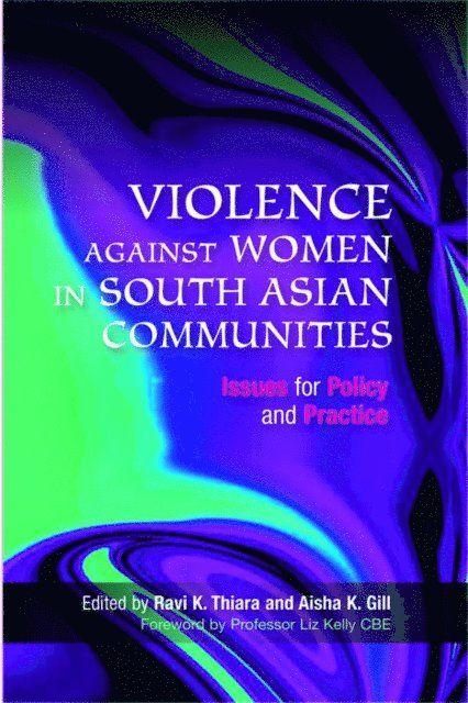 Dr Ravi Thiara, Aisha Gill - Violence Against Women in South Asian Communities, E-bok