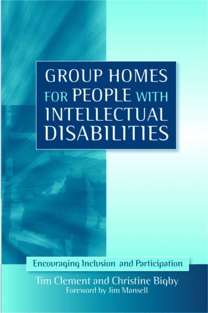 Tim Clement, Christine Bigby - Group Homes for People with Intellectual Disabilities, E-bok