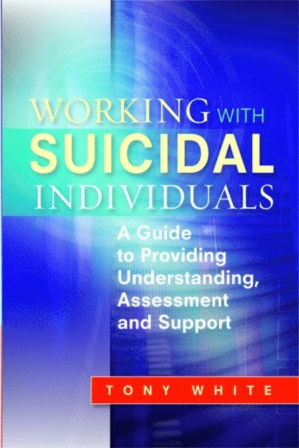 Tony White - Working with Suicidal Individuals, E-bok. Tillgänglighet: Lägg i varukorg