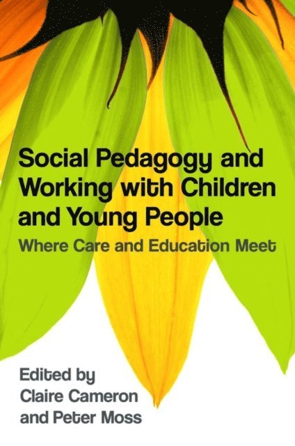 Claire Cameron, Peter Moss - Social Pedagogy and Working with Children and Young People, E-bok