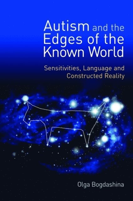Olga Bogdashina - Autism and the Edges of the Known World, E-bok