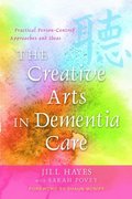 Creative Arts in Dementia Care
