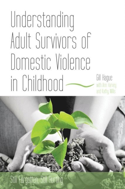 Gill Hague - Understanding Adult Survivors of Domestic Violence in Childhood, E-bok