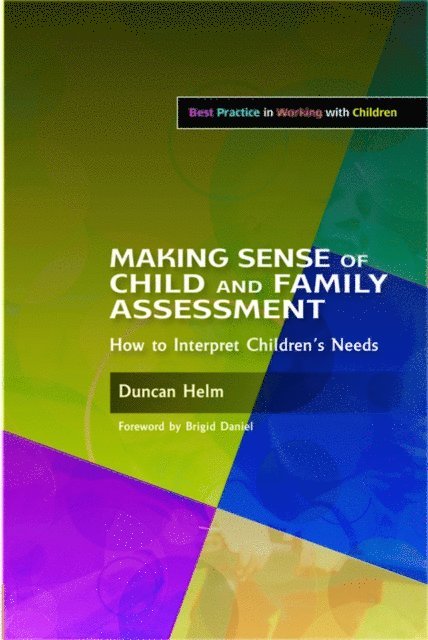 Duncan Helm - Making Sense of Child and Family Assessment, E-bok