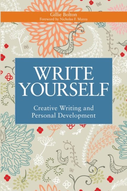 Gillie Bolton - Write Yourself, E-bok