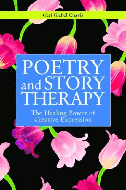 Geri Giebel Chavis - Poetry and Story Therapy, E-bok