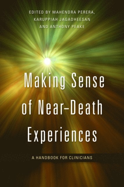 Karuppiah Jagadheesan, Anthony Peake, Mahendra Perera - Making Sense of Near-Death Experiences, E-bok. Tillgänglighet: Lägg i varukorg