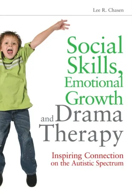 Lee R. Chasen - Social Skills, Emotional Growth and Drama Therapy, E-bok. Tillgänglighet: Lägg i varukorg