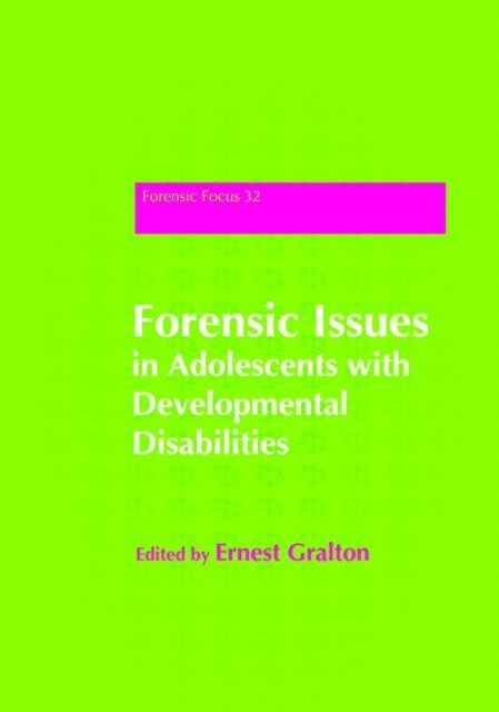 Ernest Gralton - Forensic Issues in Adolescents with Developmental Disabilities, E-bok