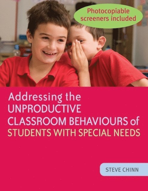Steve Chinn - Addressing the Unproductive Classroom Behaviours of Students with Special Needs, E-bok