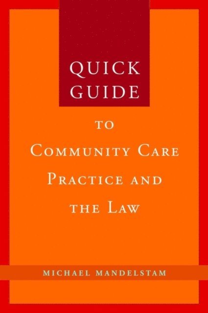 Michael Mandelstam - Quick Guide to Community Care Practice and the Law, E-bok. Tillgänglighet: Lägg i varukorg