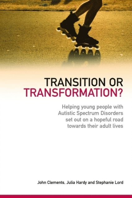 John Clements, Julia Hardy, Stephanie Lord - Transition or Transformation?, E-bok