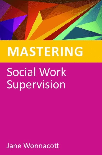 Jane Wonnacott - Mastering Social Work Supervision, E-bok