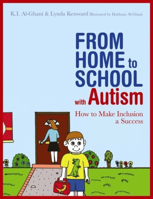 Kay Al-Ghani, Lynda Kenward - From Home to School with Autism, E-bok. Tillgänglighet: Lägg i varukorg