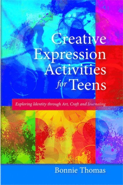 Bonnie Thomas - Creative Expression Activities for Teens, E-bok