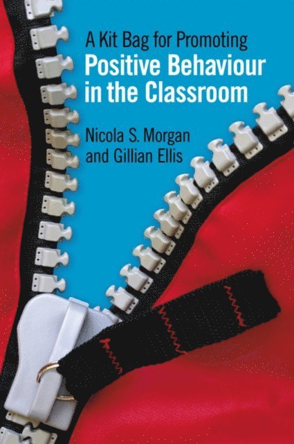 Nicola Morgan, Gill Ellis - Kit Bag for Promoting Positive Behaviour in the Classroom, E-bok