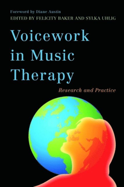 Felicity Baker, Sylka Uhlig - Voicework in Music Therapy, E-bok