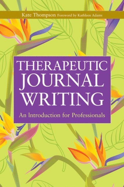Kate Thompson - Therapeutic Journal Writing, E-bok