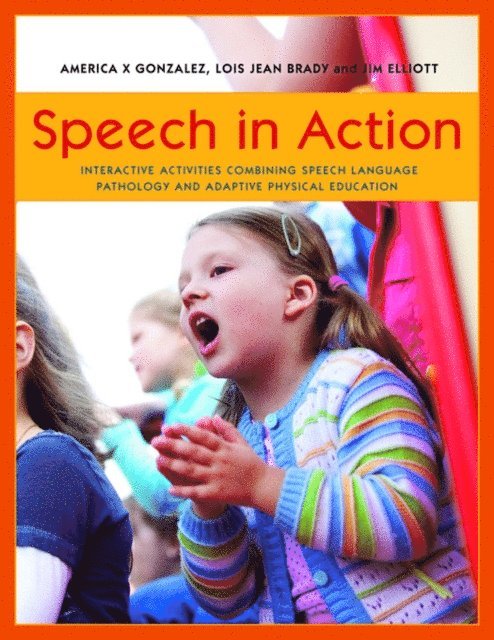 Jim Elliott, Lois Jean Brady, America X. Gonzalez - Speech in Action, E-bok