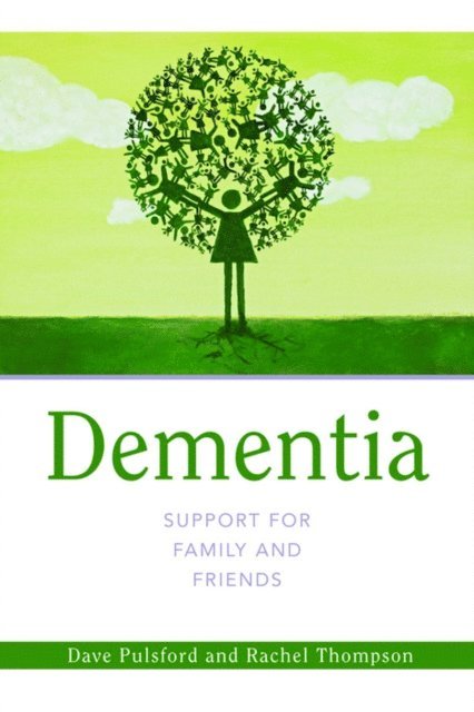 Rachel Thompson, Dave Pulsford - Dementia - Support for Family and Friends, E-bok