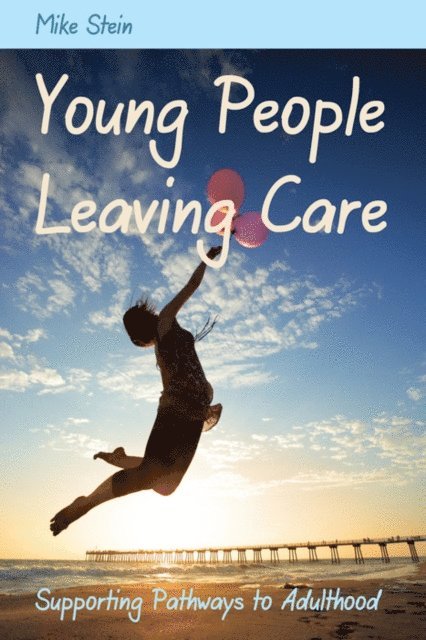 Mike Stein - Young People Leaving Care, E-bok