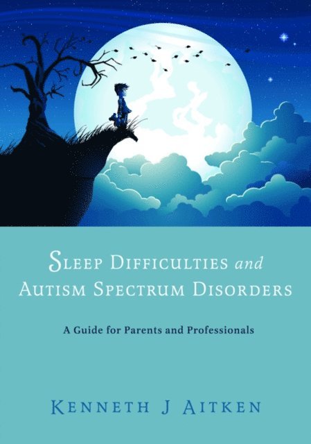 Kenneth Aitken - Sleep Difficulties and Autism Spectrum Disorders, E-bok