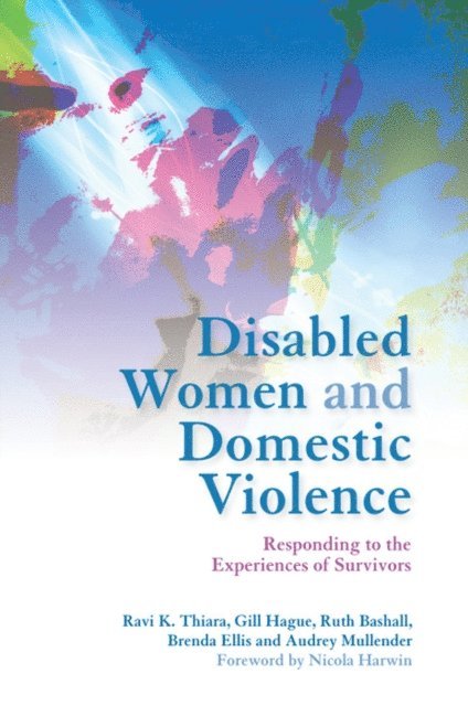 Brenda Ellis, Professor Audrey Mullender, Ruth Bashall, Gill Hague, Dr Ravi Thiara - Disabled Women and Domestic Violence, E-bok