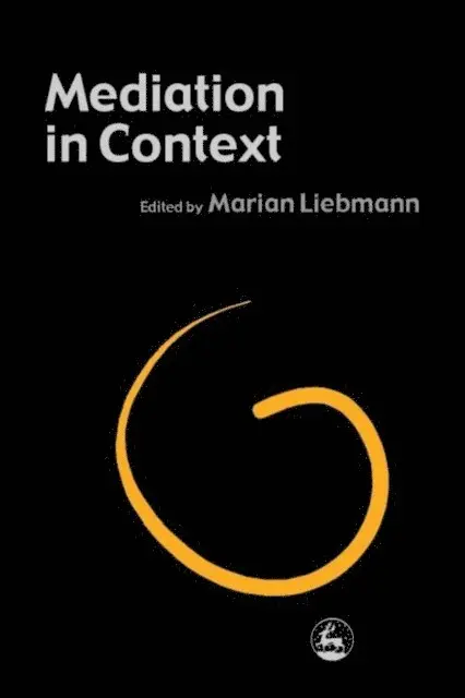 Marian Liebmann - Mediation in Context, E-bok. Tillgänglighet: Lägg i varukorg