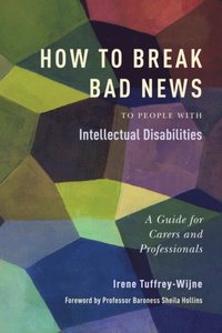 How to Break Bad News to People with Intellectual Disabilities