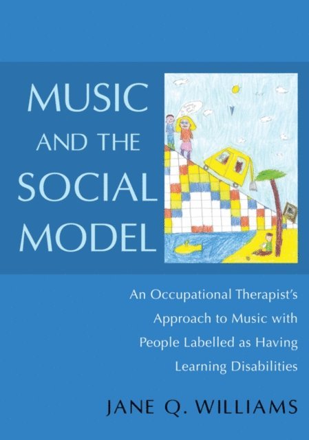 Jane Williams - Music and the Social Model, E-bok