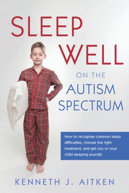 Kenneth Aitken - Sleep Well on the Autism Spectrum, E-bok