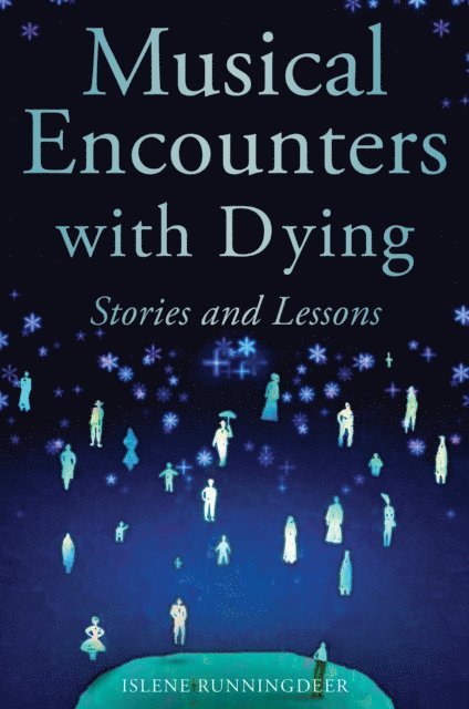 Islene Runningdeer - Musical Encounters with Dying, E-bok