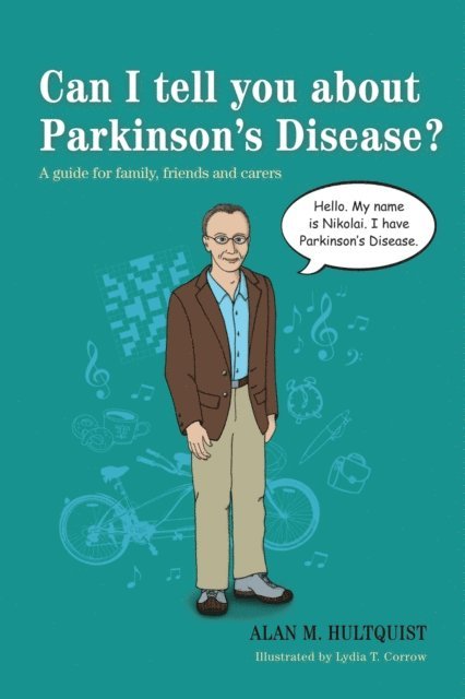Alan M. Hultquist - Can I tell you about Parkinson's Disease?, E-bok