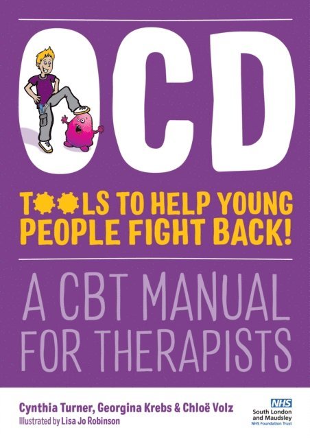 Cynthia Turner, Chloë Volz, Georgina Krebs - OCD - Tools to Help Young People Fight Back!, E-bok